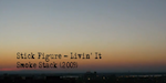 Stick Figure - Livin' It