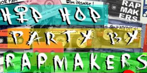 HIP HOP Party By RAPMAKERS